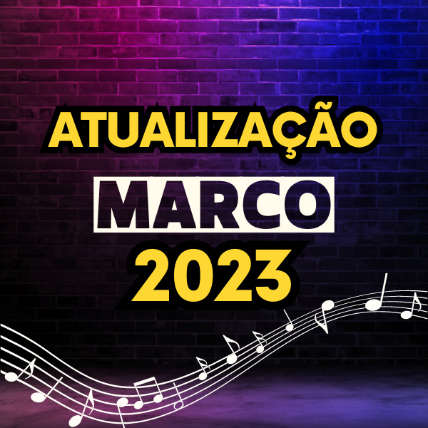 Pacote Atualização MARÇO 2023 ( 30 músicas )