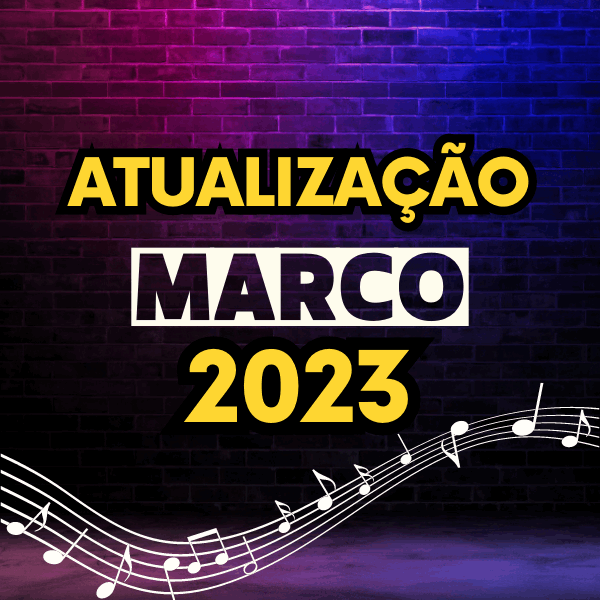 Pacote Atualização MARÇO 2023 ( 30 músicas )