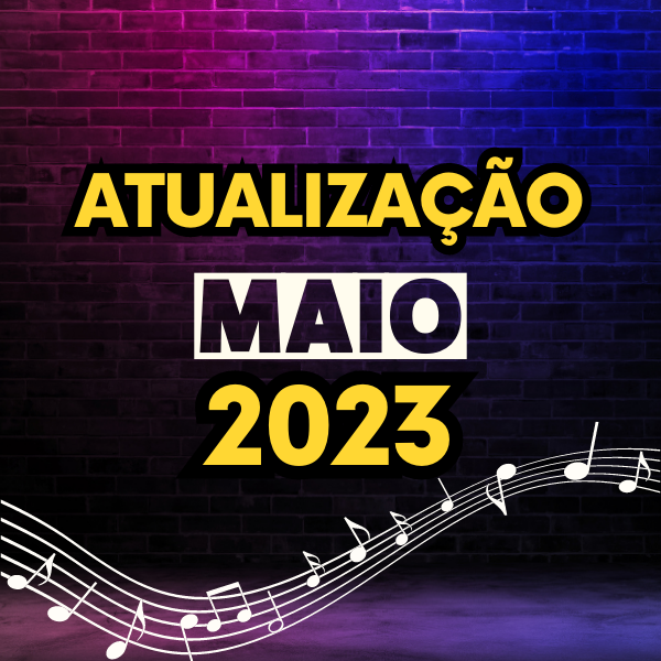 Pacote Atualização MAIO 2023 ( 10 músicas )