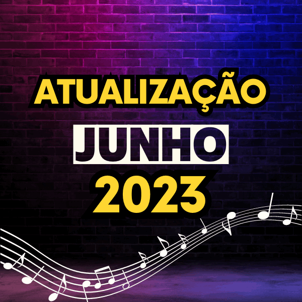 Pacote Atualização JUNHO 2023 ( 30 músicas )