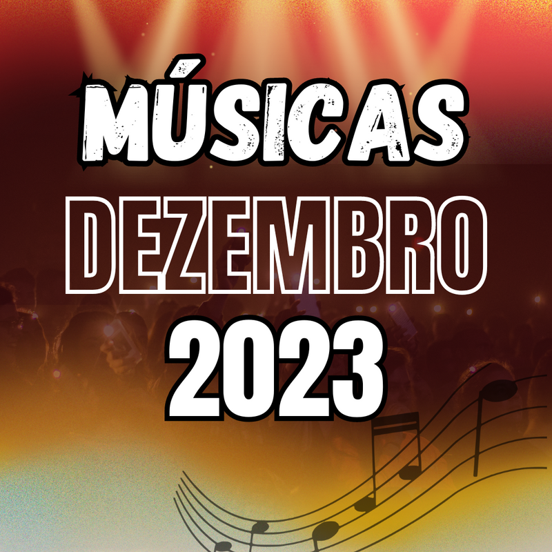Pacote Atualização DEZEMBRO 2023 ( 10 músicas )