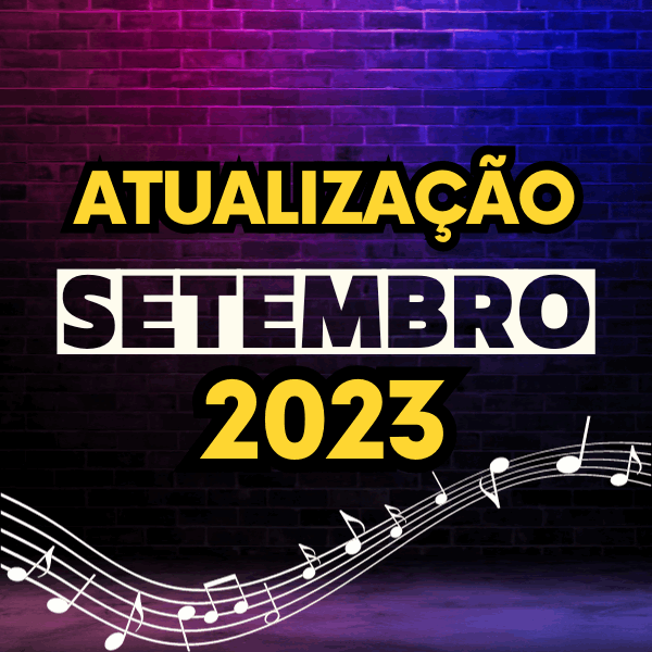 Pacote Atualização SETEMBRO 2023 ( 20 músicas )